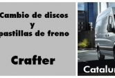 OFERTA Cambio de discos y pastillas de freno para tu Crafter, todo incluido!