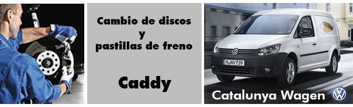 OFERTA Cambio de discos y pastillas de freno para tu Caddy, todo incluido!