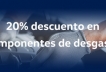 20% dto. en componentes de desgaste